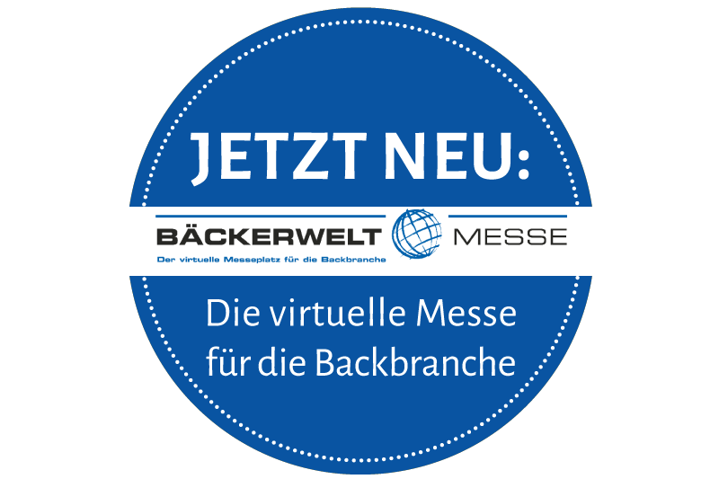 Jetzt neu! Bäckerwelt-Messe 24/7 Die Messe, die niemals schließt